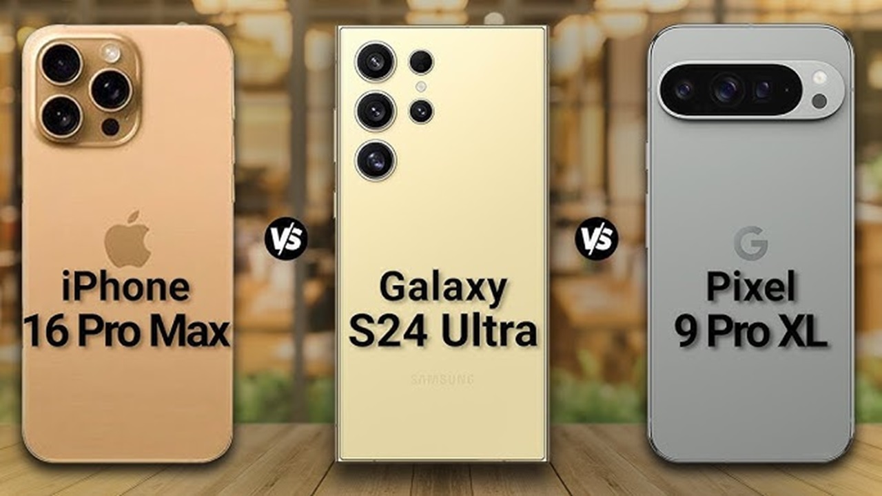 Apple iPhone 16 Pro vs Samsung Galaxy S24 Ultra vs Google Pixel 9 Pro